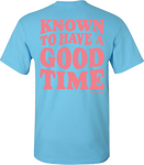 Known To Have A Good Time Tee Sky Blue