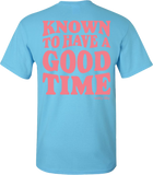 Known To Have A Good Time Tee Sky Blue